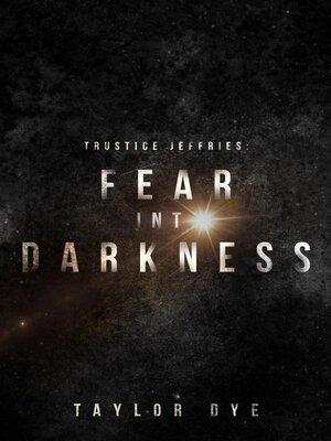 cover image of Fear Into Darkness